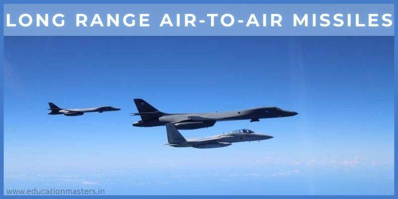 Long Range Air to air missiles of India